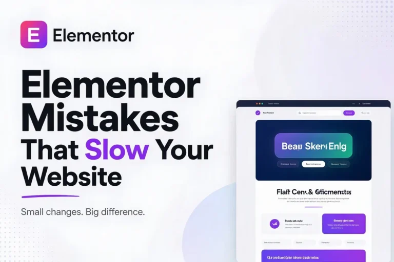 Elementor Mistakes That Slow Your Website